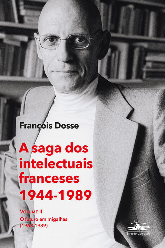 Saga dos intelectuais franceses 1944-1989: Volume II, A